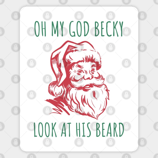 Oh My God Becky, Look At His Beard Magnet by HuhWhatHeyWhoDat